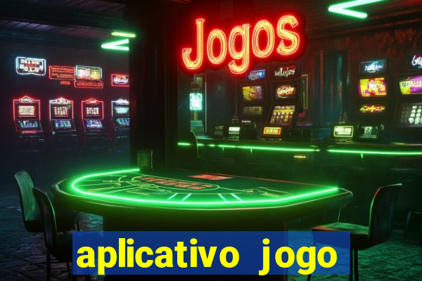 aplicativo jogo ganhar dinheiro